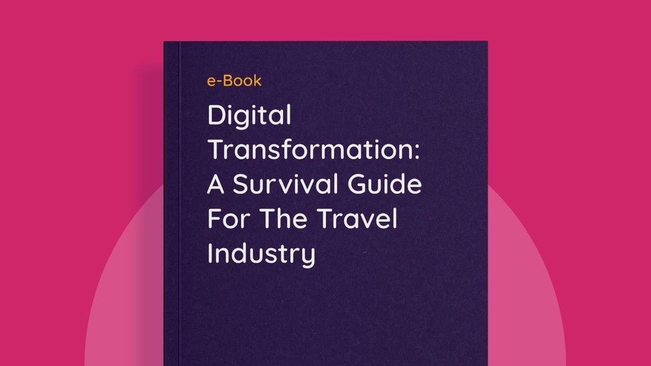 Digital Transformation: A Survival Guide For The Travel Industry